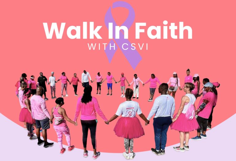 Updated: CSVI Invites Community to this Saturday ‘Faith Walk’ for Cancer Awareness