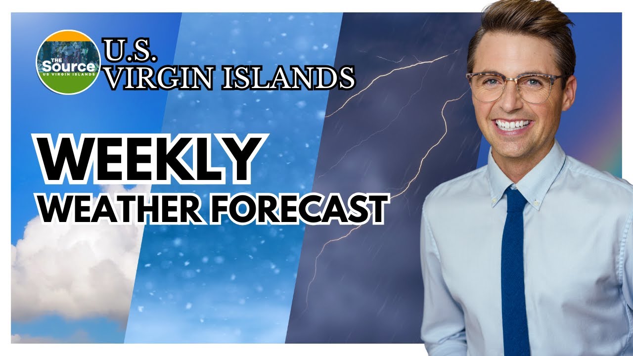 Weekly Weather Forecast with Jesse Daley | St. John Tradewinds News
