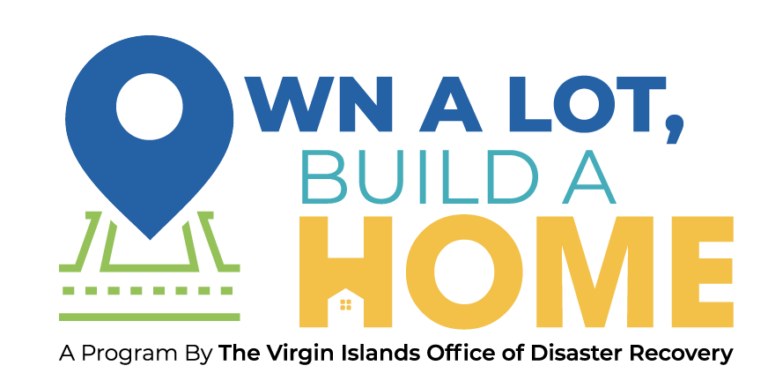 V.I. Office of Disaster Recovery Launches “Own a Lot, Build a Home” First-Time Homebuyers Assistance Program