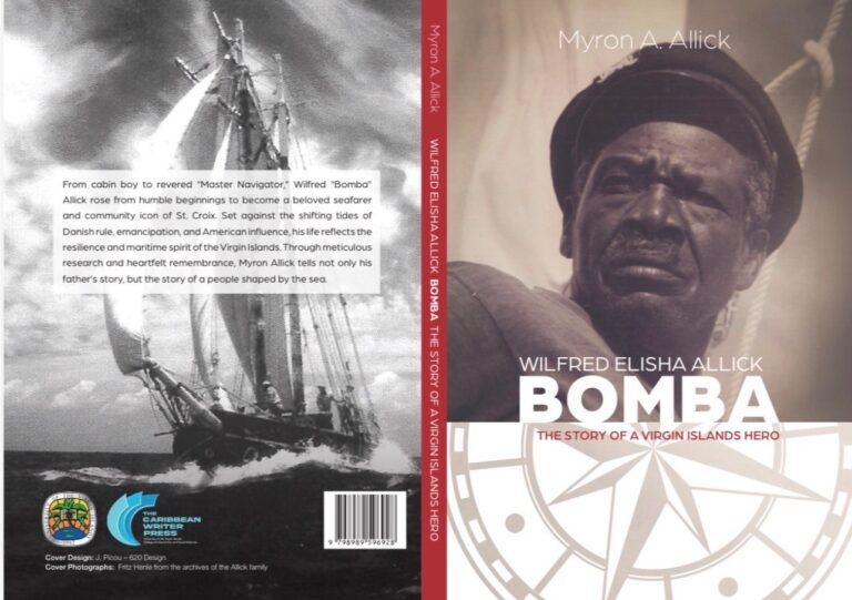 New Book BOMBA: The Story of a Virgin Islands Hero Honors the Legacy of Wilfred “Bomba” Allick, Sr.
